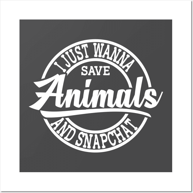 Snap chat and Save Animals Wall Art by Positivevibe